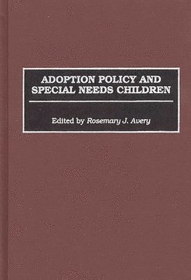 Adoption Policy and Special Needs Children 1