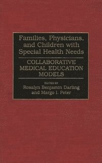 bokomslag Families, Physicians, and Children with Special Health Needs