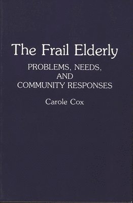 Carole Cox - Frail Elderly, Häftad