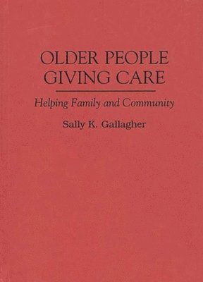 bokomslag Older People Giving Care