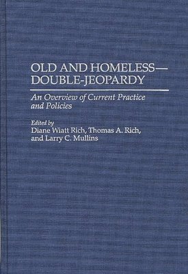 bokomslag Old and Homeless -- Double-Jeopardy