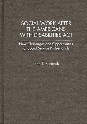 bokomslag Social Work After the Americans With Disabilities Act