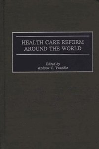 bokomslag Health Care Reform Around the World