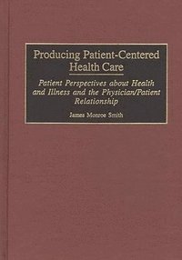 bokomslag Producing Patient-Centered Health Care