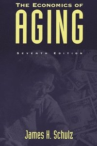 bokomslag The Economics of Aging, 7th Edition