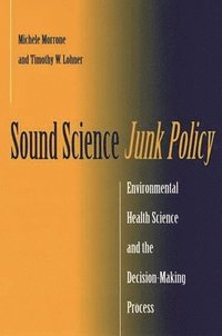bokomslag Sound Science, Junk Policy