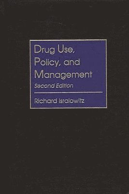 Drug Use, Policy, and Management, 2nd Edition 1