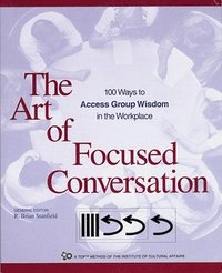 bokomslag The Art of Focused Conversation