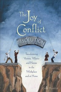 bokomslag The Joy of Conflict Resolution
