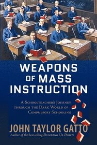 bokomslag Weapons of Mass Instruction