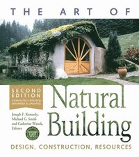 bokomslag The Art of Natural Building-Second Edition-Completely Revised, Expanded and Updated
