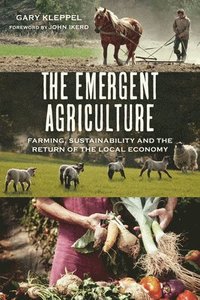 bokomslag The Emergent Agriculture