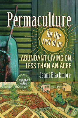 Permaculture for the Rest of Us 1