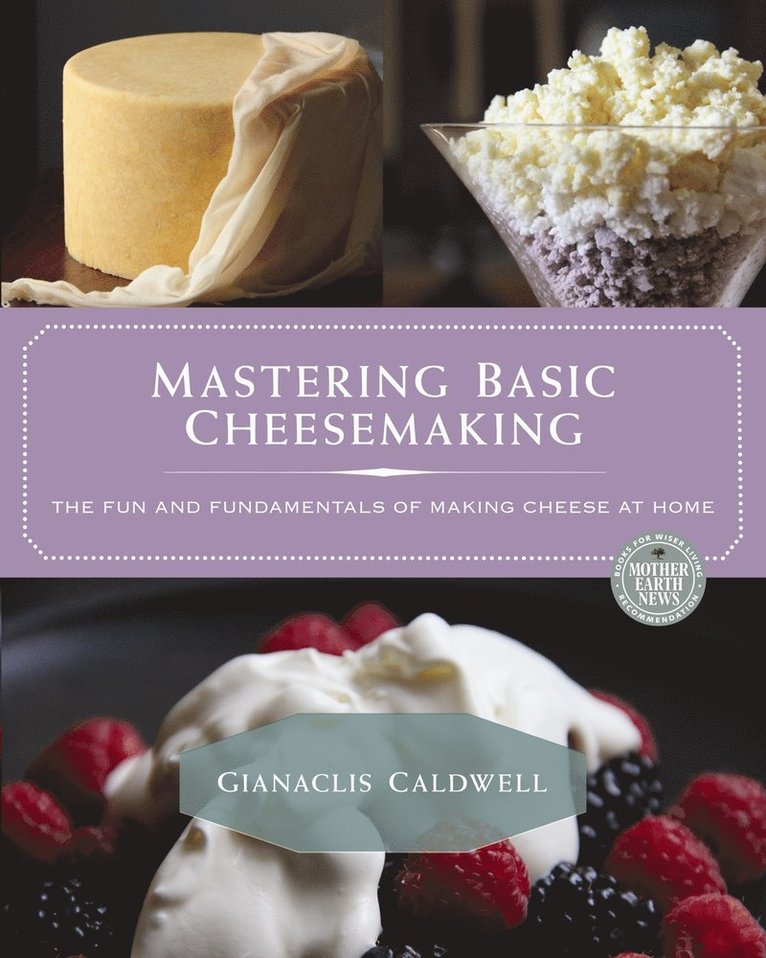 Gianaclis Caldwell - Mastering Basic Cheesemaking, Häftad