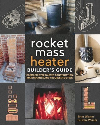 bokomslag The Rocket Mass Heater Builder's Guide