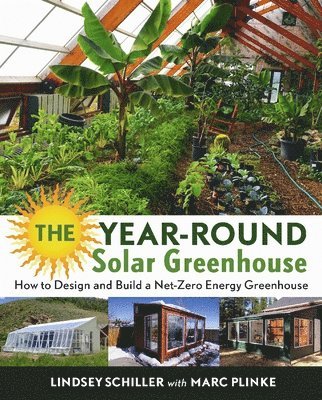 The Year-Round Solar Greenhouse 1