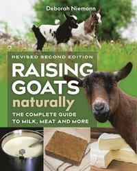 bokomslag Raising Goats Naturally, 2nd Edition