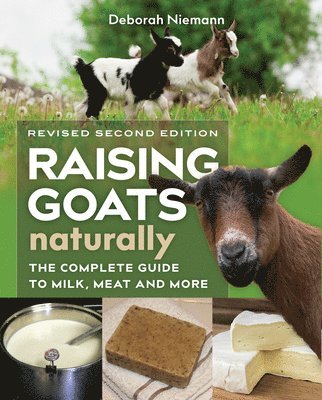 Raising Goats Naturally, 2nd Edition 1