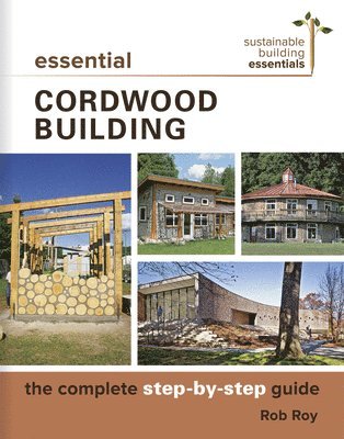 bokomslag Essential Cordwood Building