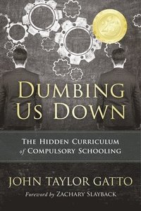 bokomslag Dumbing Us Down - 25th Anniversary Edition