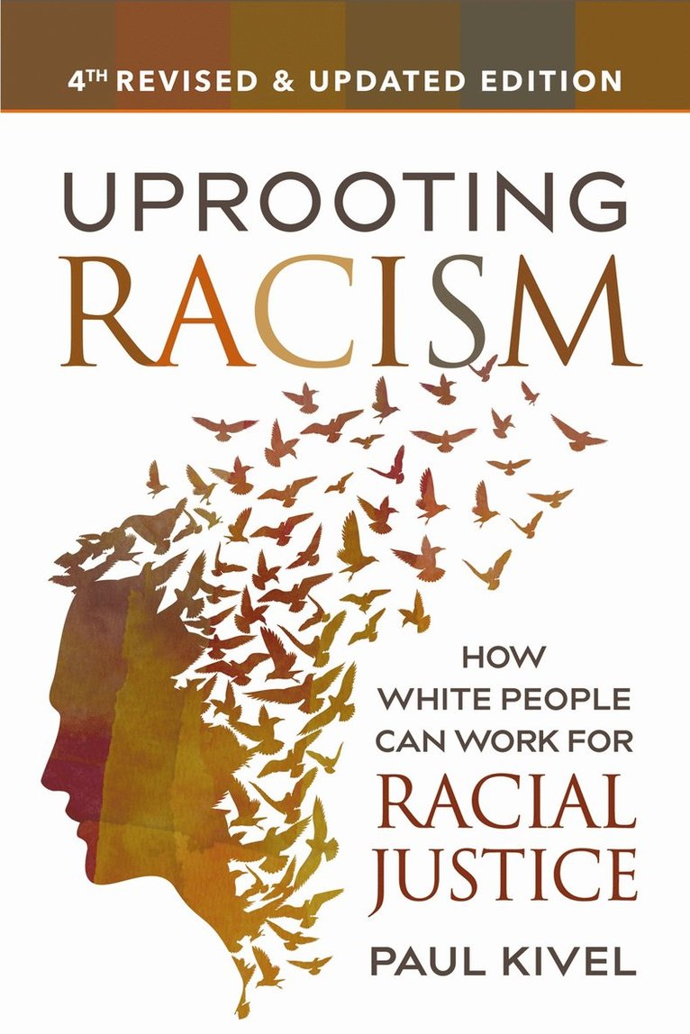 Paul Kivel - Uprooting Racism - 4th Edition, Häftad