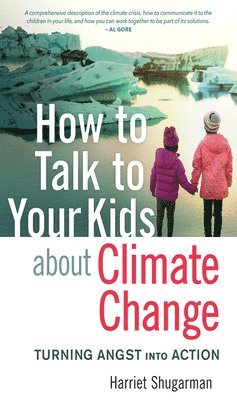 Harriet Shugarman - How to Talk to Your Kids About Climate Change, Häftad