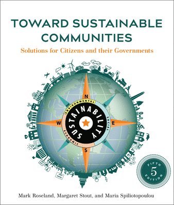 Mark Roseland, Margaret Stout, Maria Spiliotopoulou - Toward Sustainable Communities, Fifth Edition, Häftad