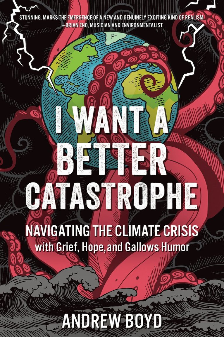 Andrew Boyd - I Want a Better Catastrophe, Häftad