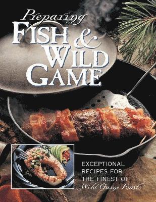 bokomslag Preparing Fish & Wild Game