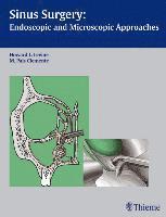 Howard L. Levine, M. Pais Clemente - Sinus Surgery: Endoscopic and Microscopic Approaches, Inbunden