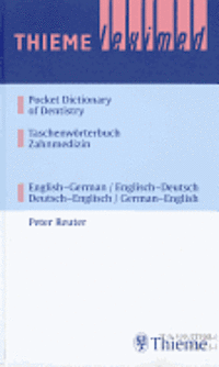 Peter Reuter, Christine Reuter - Thieme Leximed Pocket Dictionary of Dentistry English - German, German - English, Häftad
