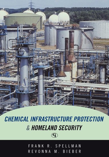 bokomslag Chemical Infrastructure Protection and Homeland Security