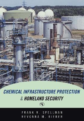 Chemical Infrastructure Protection and Homeland Security 1