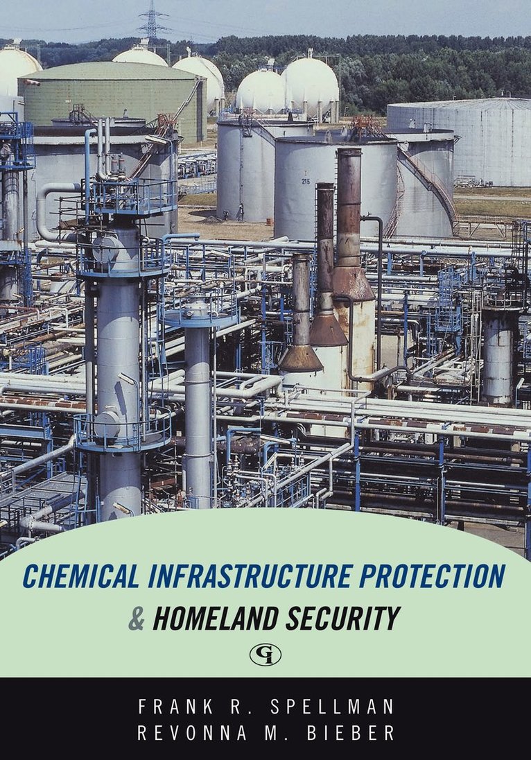 Chemical Infrastructure Protection and Homeland Security 1