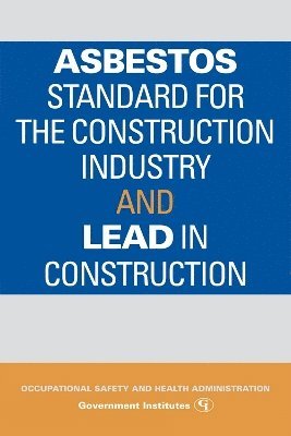Asbestos Standard for the Construction Industry and Lead in Construction