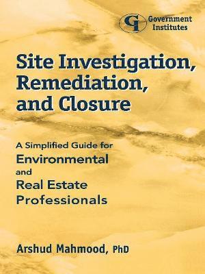 Site Investigation, Remediation, and Closure 1