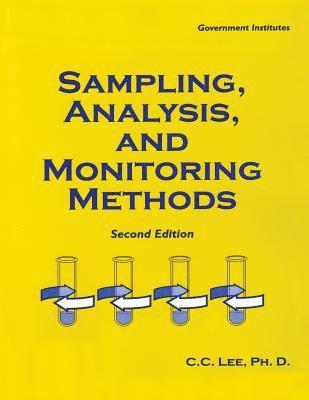 C. C. Lee, Phd Lee, C. C. - Sampling, Analysis, and Monitoring Methods, Häftad