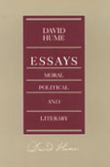 bokomslag Essays -- Moral Political & Literary, 2nd Edition