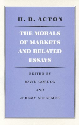 Morals of Markets & Related Essays 1