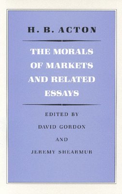 Morals of Markets & Related Essays 1