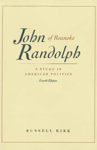 bokomslag John Randolph of Roanoke, 4th Edition