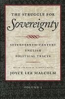 bokomslag The Struggle for Sovereignty: Seventeenth-Century English Political Tracts: v. 1 James I to the Restoration