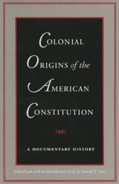 bokomslag Colonial Origins of the American Constitution
