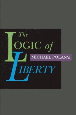 bokomslag Logic of Liberty