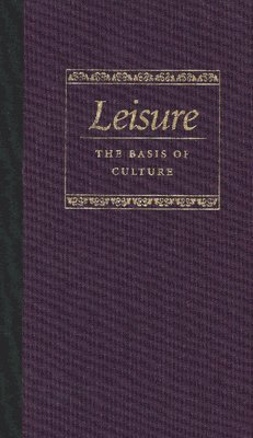 Leisure the Basis of Culture 1