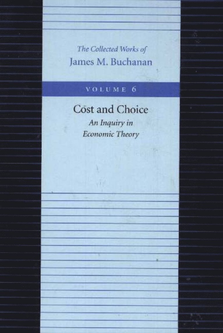 Cost & Choice -- An Inquiry in Economic Theory