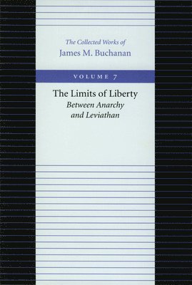 Limits of Liberty -- Between Anarchy & Leviathan