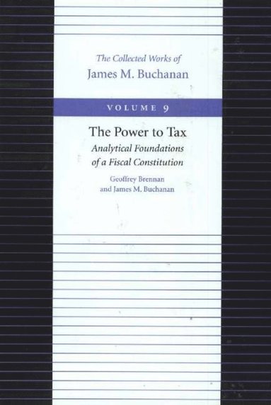 bokomslag Power to Tax -- Analytical Foundations of a Fiscal Constitution