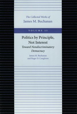 Politics by Principle, Not Interest Toward Nondiscriminatory Democracy 1