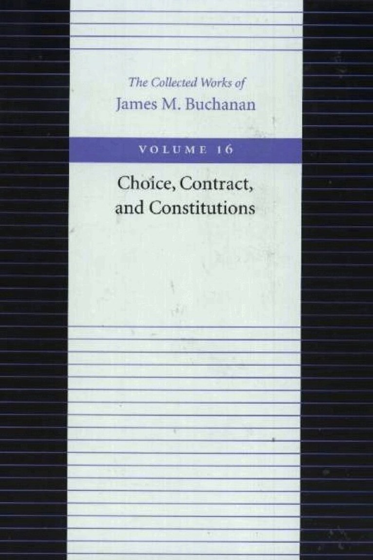 Choice, Contract & Constitutions